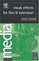 Visual Effects for Film and Television (Media Manuals) артикул 10555d.