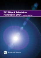 BFI Film and Television Handbook 2004 (B F I Film Handbook) артикул 10582d.
