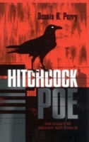 Hitchcock and Poe: The Legacy of Delight and Terror : The Legacy of Delight and Terror (Filmmakers Series) артикул 10596d.