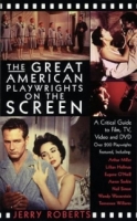 The Great American Playwrights on the Screen : A Critical Guide to Film, TV, Video and DVD артикул 10615d.