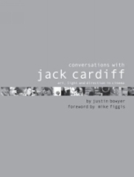 Conversations with Jack Cardiff : Art, Light and Direction in Cinema артикул 10722d.