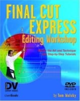 Final Cut Express Editing Workshop артикул 10724d.