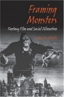 Framing Monsters: Fantasy Film And Social Alienation артикул 10729d.