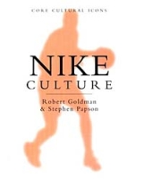 Nike Culture: The Sign of the Swoosh (Core Cultural Icons Series) артикул 10653d.