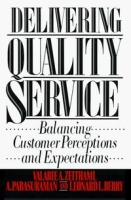 Delivering Quality Service: Balancing Customer Perceptions and Expectations артикул 10662d.